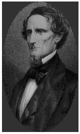 Jefferson Davis First and only president of the Confederate States of America 1861-1865.